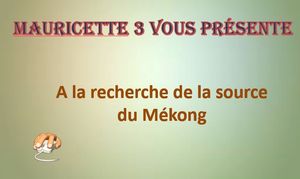 a_la_recherche_de_la_source_du_mekong_mauricette3