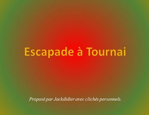 escapade_a_tournai_jackdidier