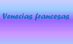 venecias_francesas