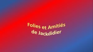 folies_et_amities_de_jackdidier