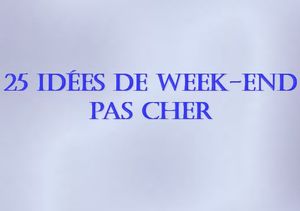 25_idees_de_week_end_pas_cher_mauricette3
