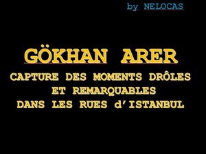 gökhan_arer_capture_des_moments_drôles_nelocas