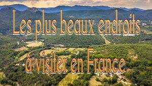 les_plus_beaux_endroit_a_visiter_en_france