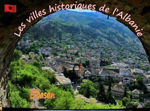 les_villes_historiques_d_albanie_ville_d_elbasan_stellinna