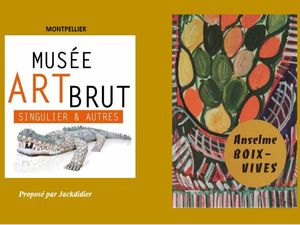 musee_d_art_brut_de_montpellier_anselme_boix_vives_jackdidier