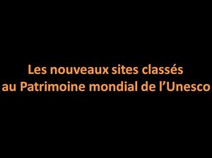 les_nouveaux_sites_classes_patrimoine_mondial_unesco_pancho