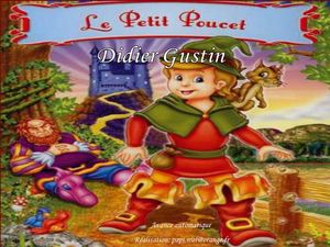 didier_gustin_histoire_du_petit_poucet_papiniel