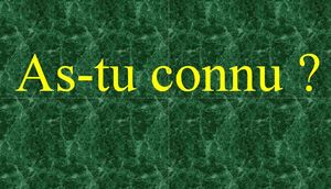 as_tu_connu