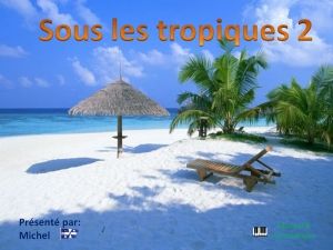 sous_les_tropiques_2_michel