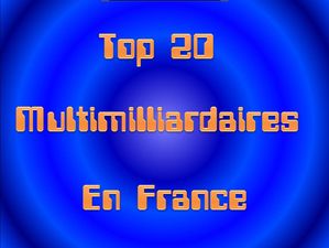 top_20_milliardaires_en_france
