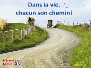 dans_la_vie_chacun_son_chemin_michel