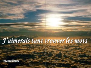 j_aimerais_tant_trouver_les_mots